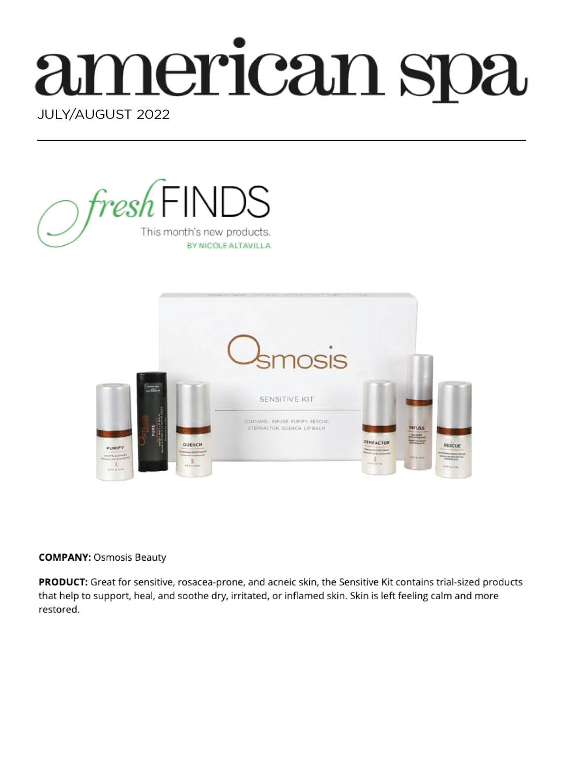 American Spa Magazine included the Sensitive Kit in their July/August issue in the Fresh Finds section